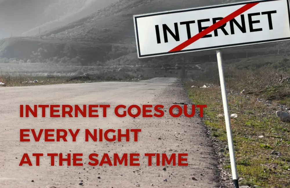 Internet Goes Out Every Night at the Same Time